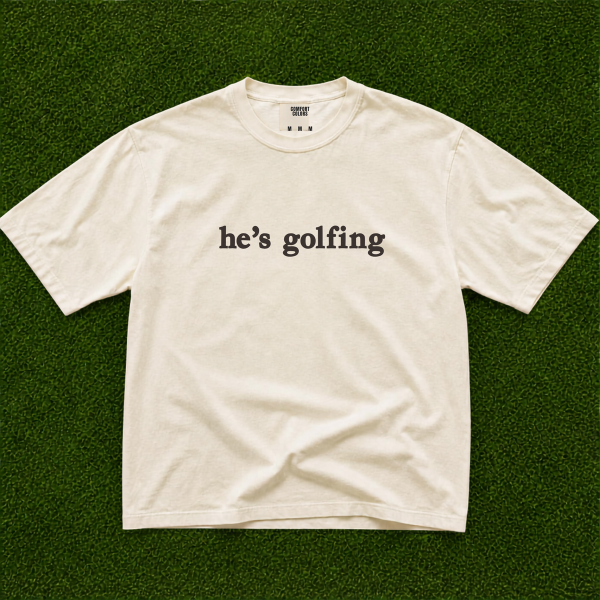 He’s Golfing Tee