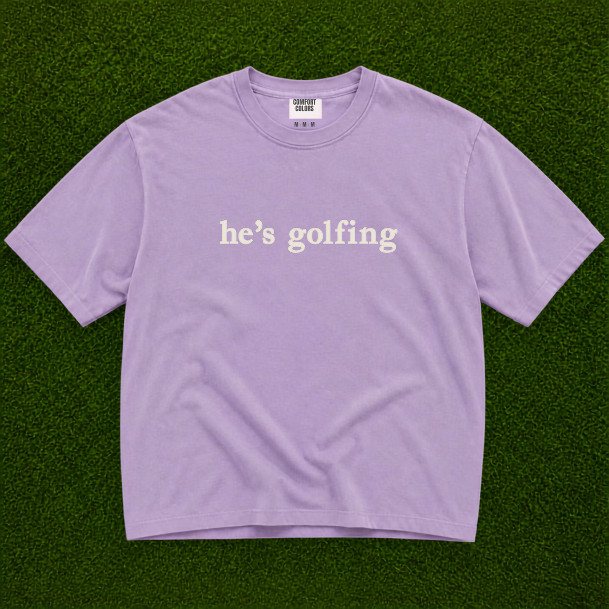 He’s Golfing Tee