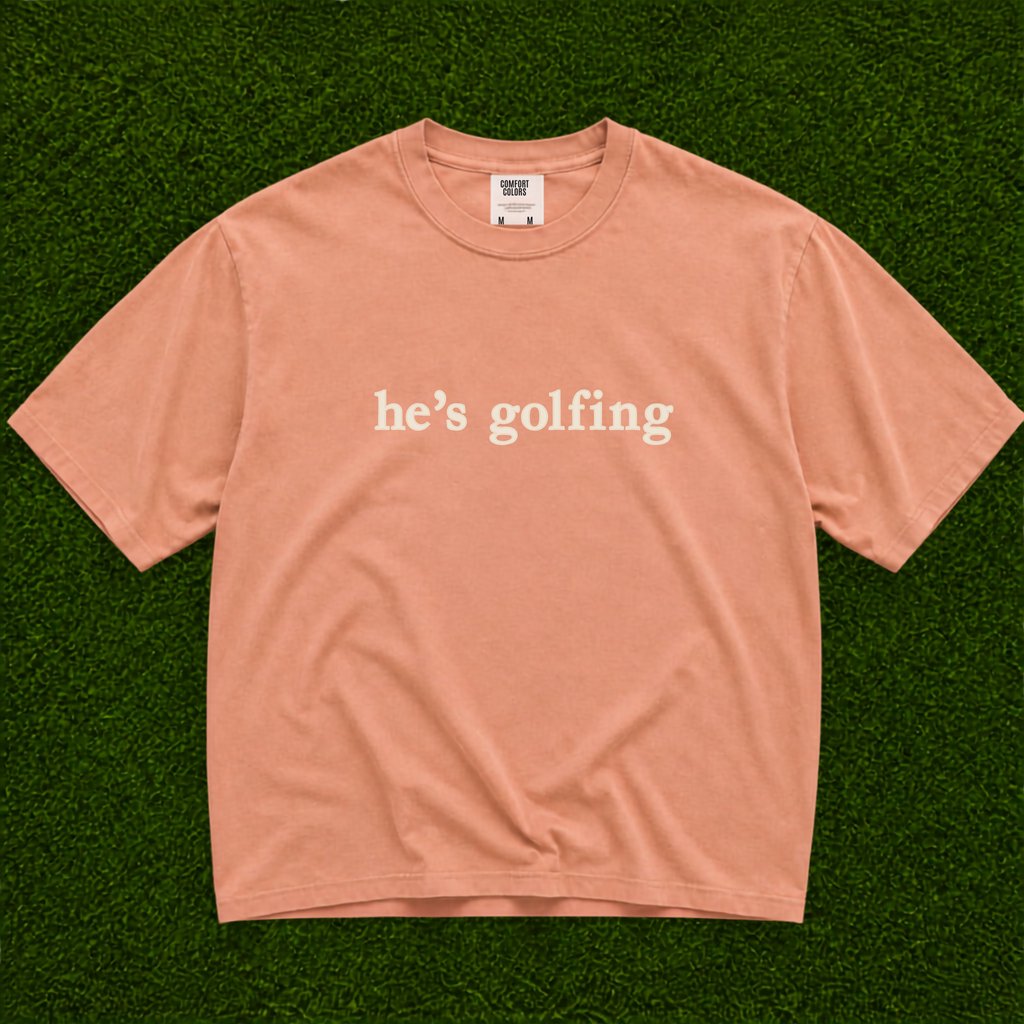 He’s Golfing Tee