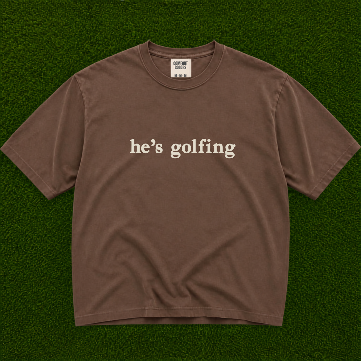 He’s Golfing Tee